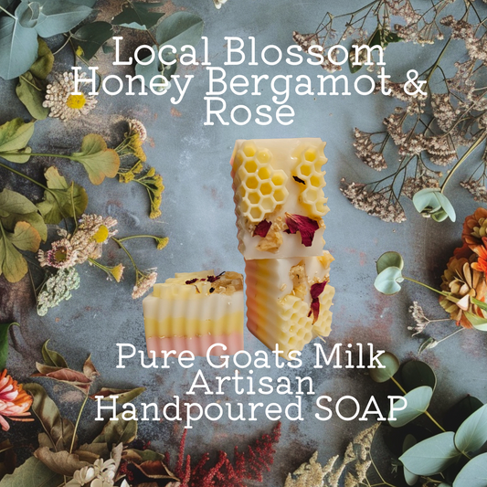 BLOSSOM HONEY BERGAMOT & ROSE Goats Milk & Shea butter SOAP
